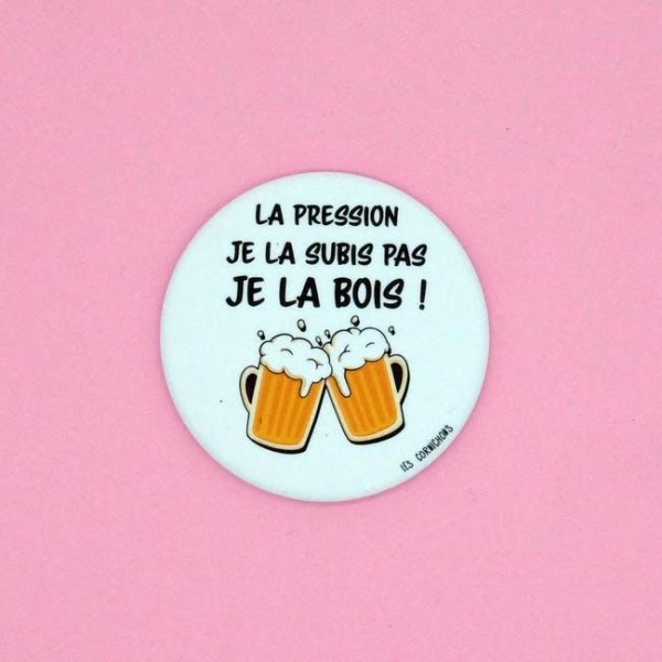 MAGNET Décapsuleur la Pression je ne la subis pas - Fabrication française