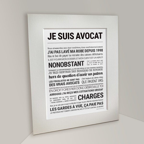 TOUT EST DIT Affiche Je Suis Avocat.
